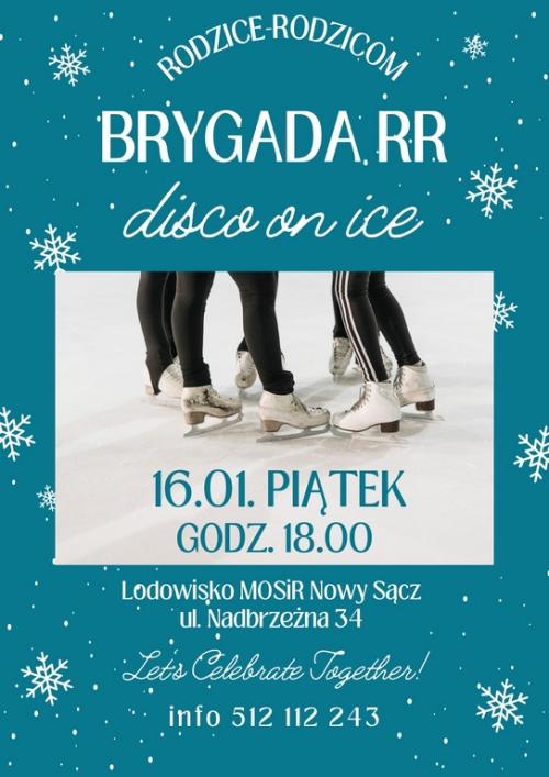 Brygada RR „Rodzice-Rodzicom”. Disco on ice.